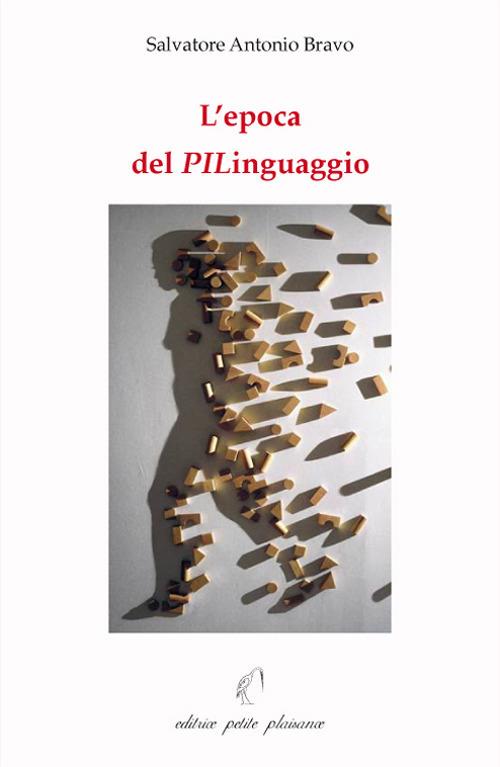 L'epoca del PILinguaggio - Salvatore Antonio Bravo - copertina