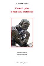 Come si pone il problema metafisico