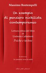 Un esempio di pensiero nichilista contemporaneo. Lettura critica del libro di Umberto Galimberti «Psiche e techne»