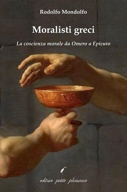 Moralisti greci. La coscienza morale da Omero a Epicuro - Rodolfo Mondolfo - copertina