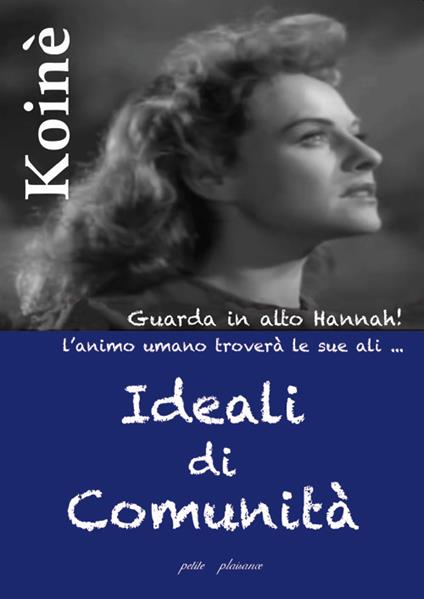 Ideali di comunità. L'essere della libera comunità e l'amore - copertina