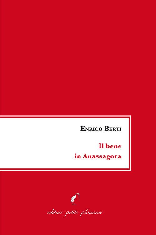 Il bene in Anassagora - Enrico Berti - copertina