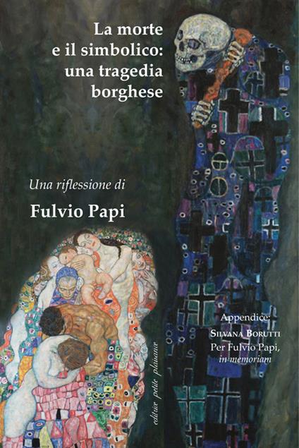 La morte e il simbolico: una tragedia borghese - Fulvio Papi - copertina