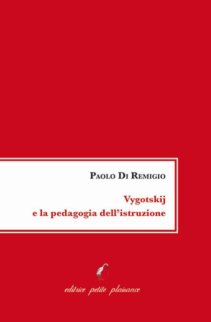 Vygotskij e la pedagogia dell’istruzione - Paolo Di Remigio - copertina