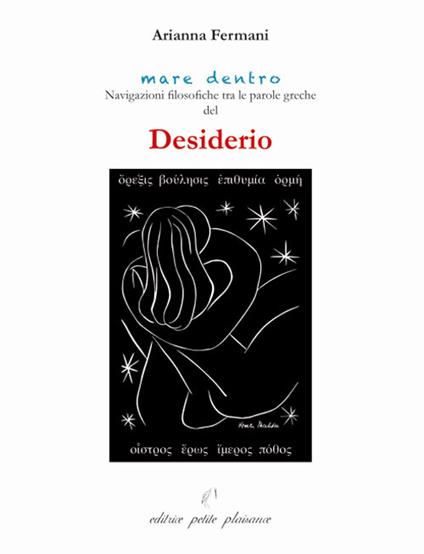 Desiderio. Navigazioni filosofiche tra le parole greche di desiderio - Arianna Fermani - copertina