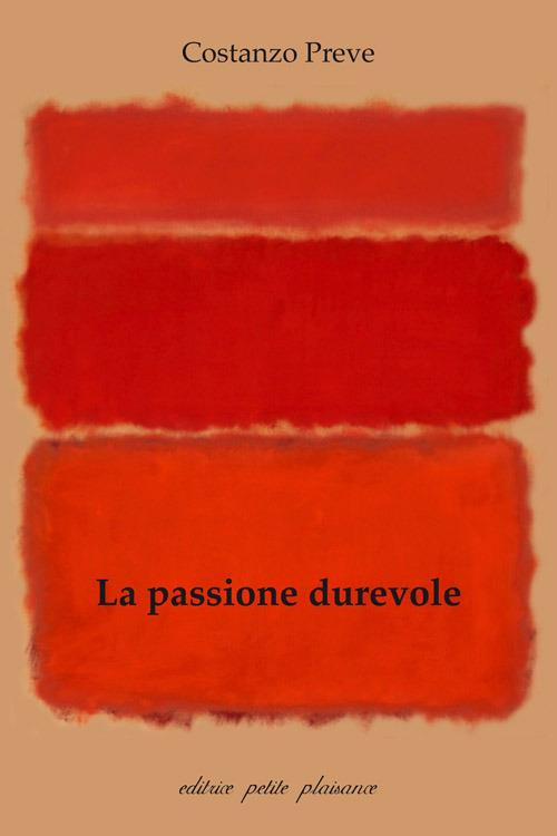 La passione durevole. Oltre la nostra particolarità, per un nuovo inizio - Costanzo Preve - copertina