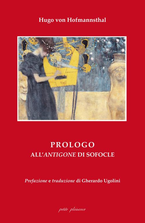 Prologo all’«Antigone» di Sofocle. Ediz. italiana e tedesca - Hugo von Hofmannsthal - copertina