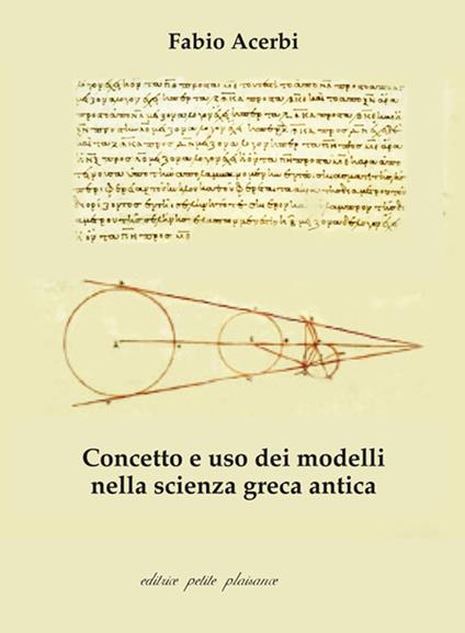 Concetto e uso dei modelli nella scienza greca antica - Fabio Acerbi - copertina