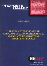 Il trattamento fiscale del rapporto di lavoro dipendente, assimilato ed autonomo negli enti locali - Vincenzo Cuzzola - copertina