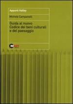 Guida al nuovo codice dei beni culturali del paesaggio