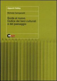 Guida al nuovo codice dei beni culturali del paesaggio - Michele Campanelli - copertina