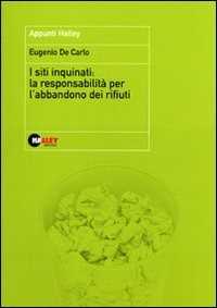 I siti inquinati: la responsabilità per l'abbandono dei rifiuti