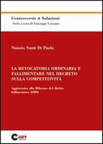 La revocatoria ordinaria e fallimentare nel decreto sulla competitività. Aggiornato alla riforma del diritto fallimentare 2006