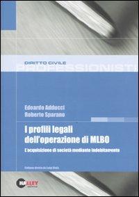 I profili legali dell'operazione di MLBO. L'acquisizione di società mediante indebitamento - Edoardo Adducci,Roberto Sparano - copertina