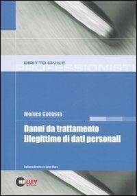 Danni da trattamento illegittimo di dati personali - Monica Gobbato - copertina