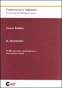 Il mandato. Profili operativi, inadempienze e risarcimento danni - Gianni Baldini - copertina