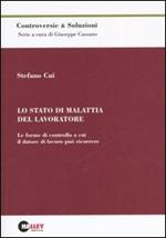 Lo stato di malattia del lavoratore. Le forme di controllo a cui il datore di lavoro può ricorrere