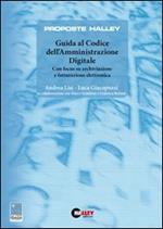 Guida al codice dell'amministrazione digitale. Con focus su archiviazione e fatturazione elettronica