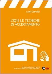 L' ICI e le tecniche di accertamento - Luigi Castaldi - copertina