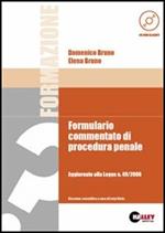 Formulario commentato di procedura penale. Aggiornato alla Legge n. 49/2006. Con CD-ROM