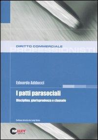 I patti parasociali. Disciplina, giurisprudenza e clausole - Edoardo Adducci - copertina