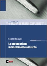 La procreazione medicalmente assistita - Serena Minervini - copertina