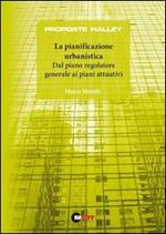 La pianificazione urbanistica. Dal piano regolatore generale ai piani attuativi