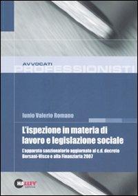 L' ispezione in materia di lavoro e legislazione sociale - Iunio V. Romano - copertina