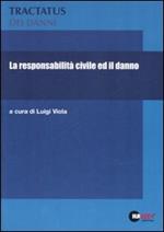 La responsabilità civile ed il danno. Vol. 1