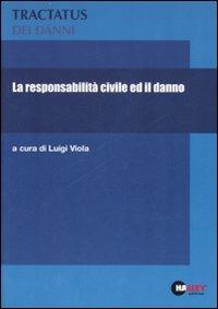 La responsabilità civile ed il danno. Vol. 1 - copertina