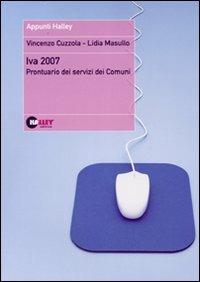 Iva 2007. Prontuario dei servizi dei Comuni - Vincenzo Cuzzola,Lidia Masullo - copertina