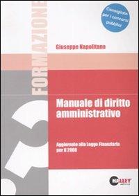 Manuale di diritto amministrativo. Aggiornato alla Legge finanziaria per il 2008 - Giuseppe Napolitano - copertina