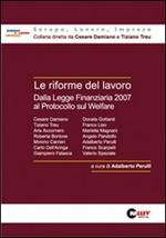 Le riforme del lavoro. Dalla legge finanziaria 2007 al protocollo sul welfare