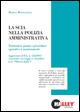 La SCIA nella polizia amministrativa. Normativa, prassi e procedure operative e sanzionatorie - Marco Massavelli - copertina