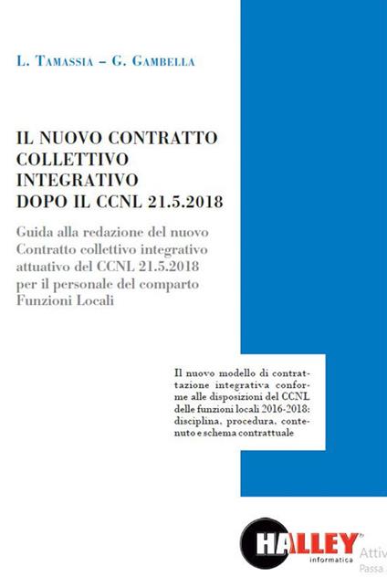 Il nuovo contratto collettivo integrativo dopo il CCNL 21-05-2018 - Luca Tamassia,Gianluca Gambella - copertina