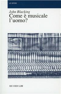 Come è musicale l'uomo? - John Blacking - copertina