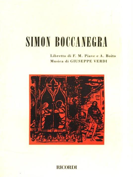 Simon Boccanegra. Melodramma in un prologo e tre atti. Musica di G. Verdi - Francesco Maria Piave,Arrigo Boito - 3