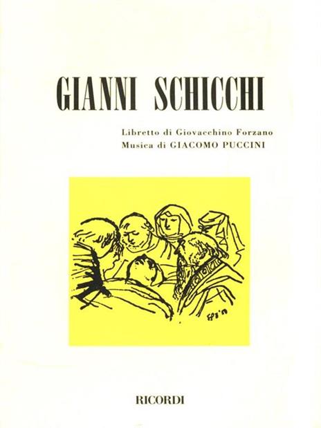 Gianni Schicchi. Opera in un atto. Musica di G. Puccini - Giovacchino Forzano - 2