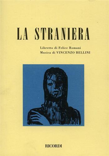 La straniera. Melodramma in due atti. Musica di V. Bellini - Felice Romani - copertina