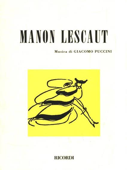 Manon Lescaut. Dramma lirico in 4 atti. Musica di G. Puccini - copertina