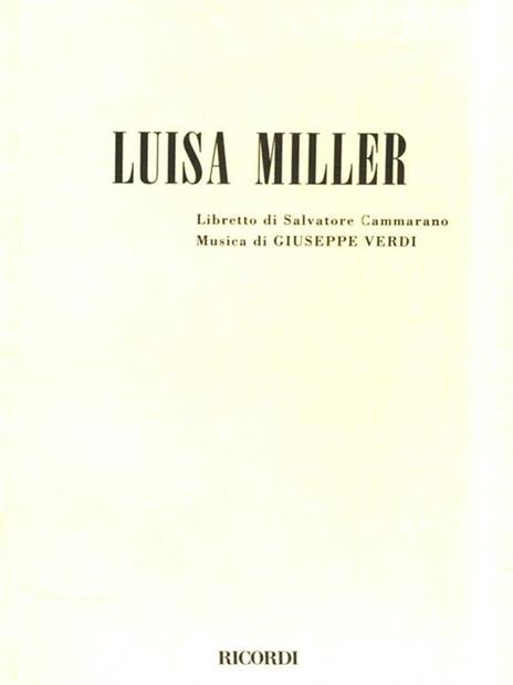 Luisa Miller. Melodramma tragico in tre atti - Giuseppe Verdi,Salvatore Cammarano - copertina