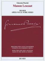 Manon Lescaut. Dramma lirico in quattro atti. Riduzione condotta sull'edizione critica della partitura