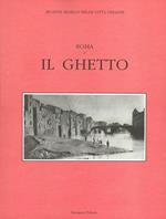 Atlante storico delle città italiane. Roma. Vol. 2: Il ghetto.