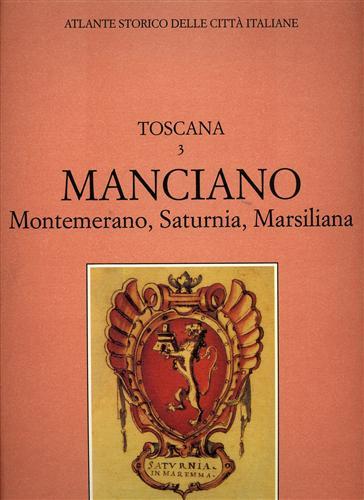 Atlante storico delle città italiane. Toscana. Vol. 3: Manciano (Maremma) - copertina