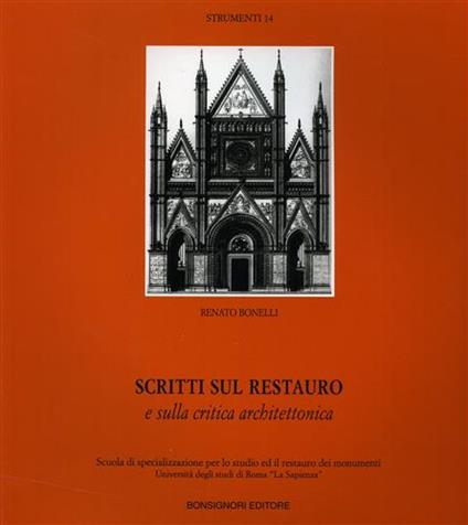 Scritti sul restauro e sulla critica architettonica - Renato Bonelli - copertina