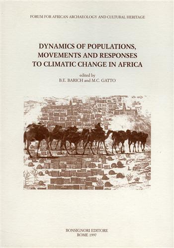 Dinamics of populations. Movements and responses to climatic change in Africa. Atti del Convegno (Roma, aprile 1995) - Barbara E. Barich,Maria Carmela Gatto - copertina
