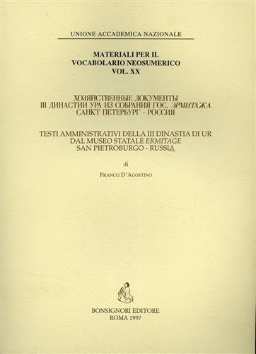 Testi amministrativi della III dinastia di Ur dal museo statale Ermitage, San Pietroburgo (Russia) - Franco D'Agostino - copertina