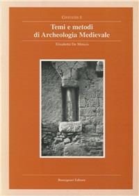Temi e metodi di archeologia medievale - Elisabetta De Minicis - copertina