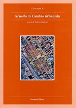 Arnolfo di Cambio urbanista. Catalogo della mostra