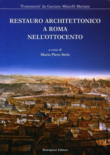 Restauro architettonico a Roma nell'Ottocento. Frammenti da Gaetano Miarelli Mariani - copertina